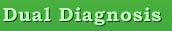 Dual Diagnosis
